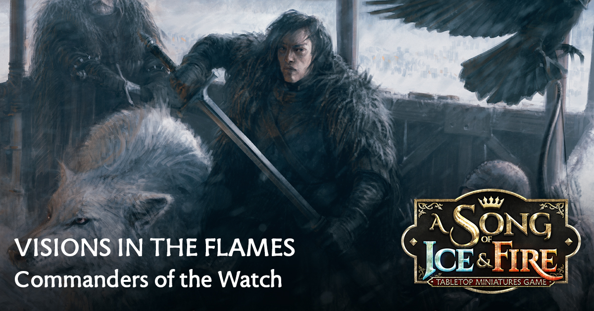 Visions in the Flames: Commanders of the Watch