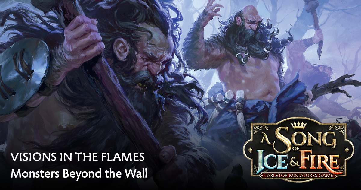 Visions in the Flames: Monsters Beyond the Wall